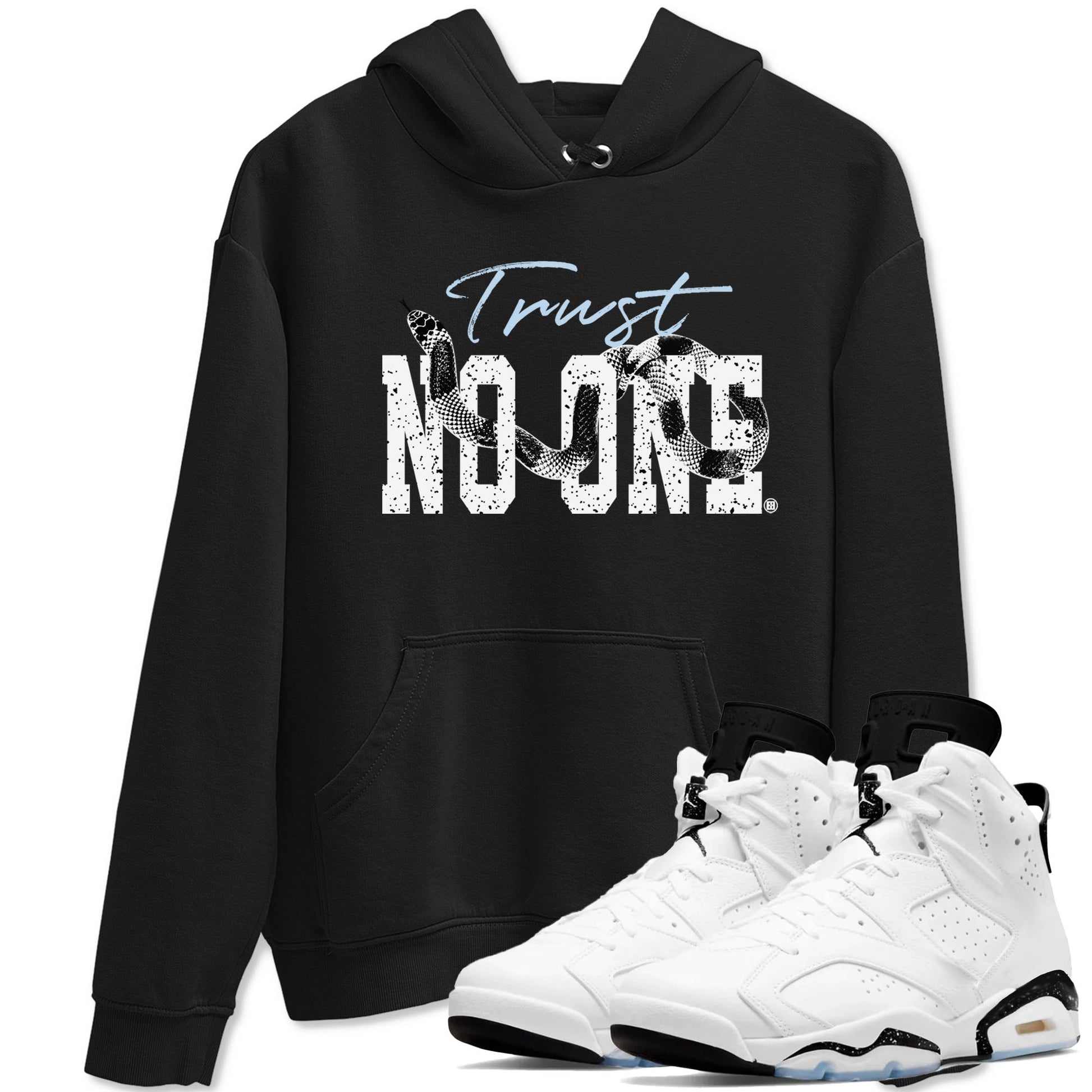 AJ6 White Black shirts to match jordans Trust No One sneaker match tees Air Jordan 6 White Black SNRT Sneaker Tees streetwear brand Black 1 unisex cotton tee