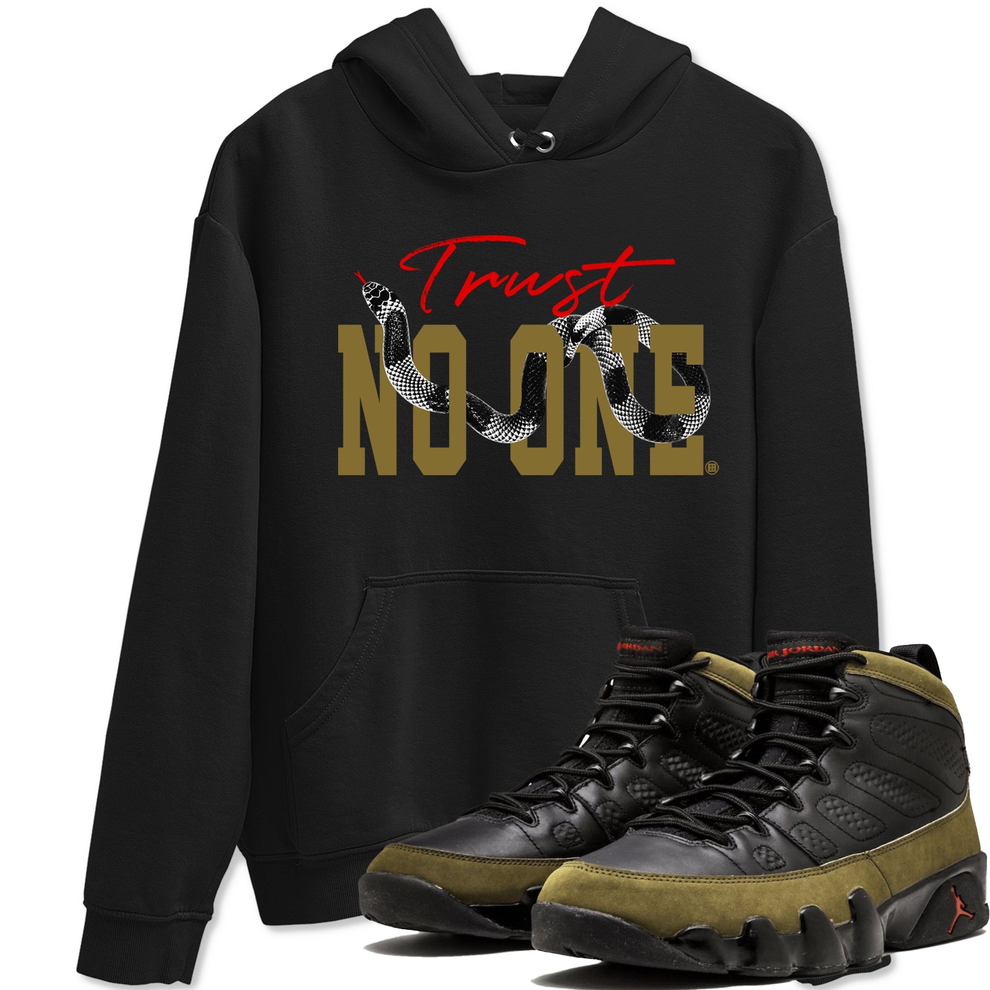 9s Olive shirts to match jordans Trust No One sneaker match tees Air Jordan 9 Olive match shoes to clothes SNRT Sneaker Tees unisex cotton Black 1 shirts