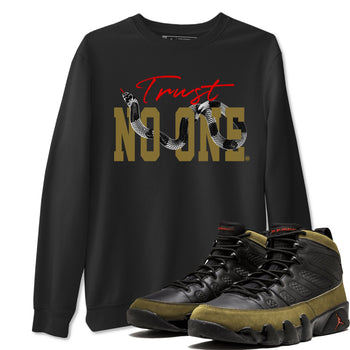 9s Olive shirts to match jordans Trust No One sneaker match tees Air Jordan 9 Olive match shoes to clothes SNRT Sneaker Tees unisex cotton Black 1 shirts