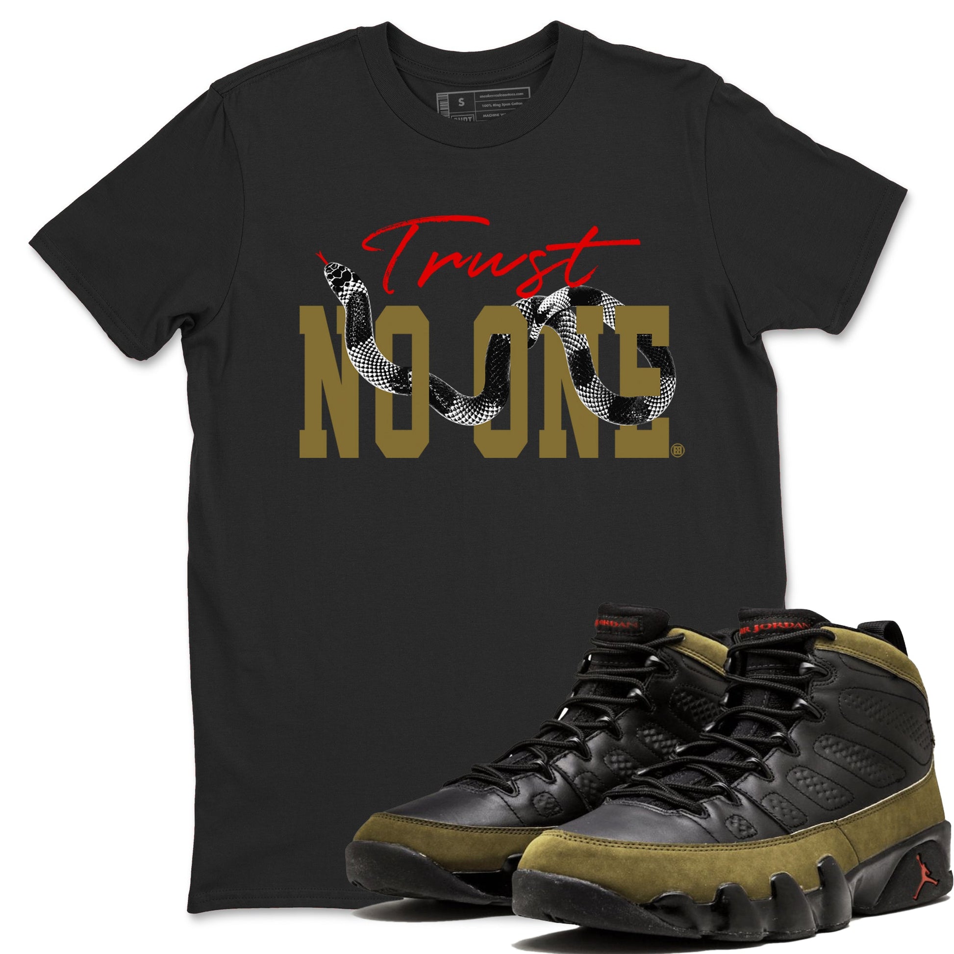 9s Olive shirts to match jordans Trust No One sneaker match tees Air Jordan 9 Olive match shoes to clothes SNRT Sneaker Tees unisex cotton Black 1 shirts