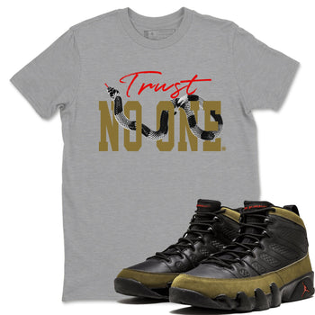 9s Olive shirts to match jordans Trust No One sneaker match tees Air Jordan 9 Olive match shoes to clothes SNRT Sneaker Tees unisex cotton Heather Grey 1 shirts