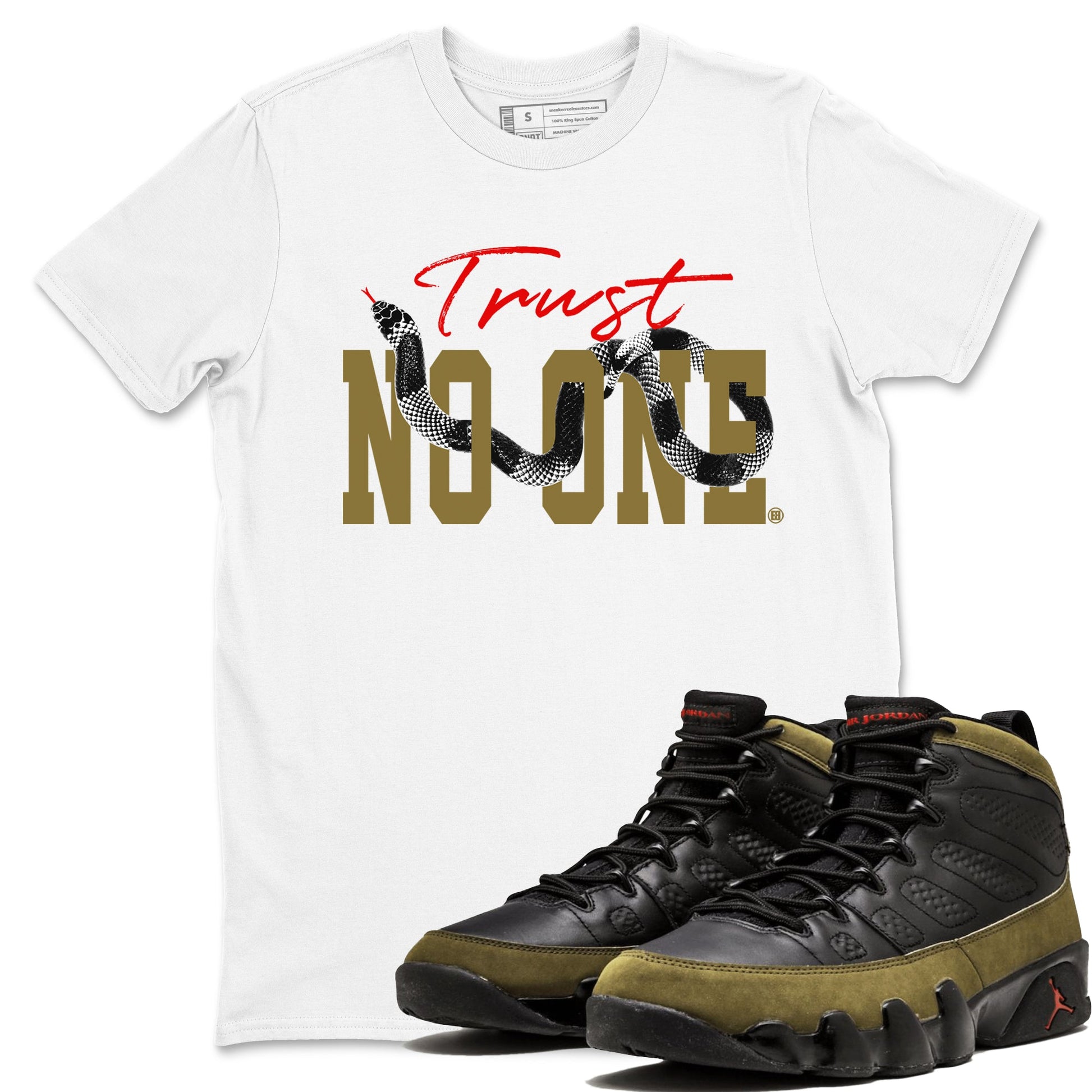 9s Olive shirts to match jordans Trust No One sneaker match tees Air Jordan 9 Olive match shoes to clothes SNRT Sneaker Tees unisex cotton White 1 shirts