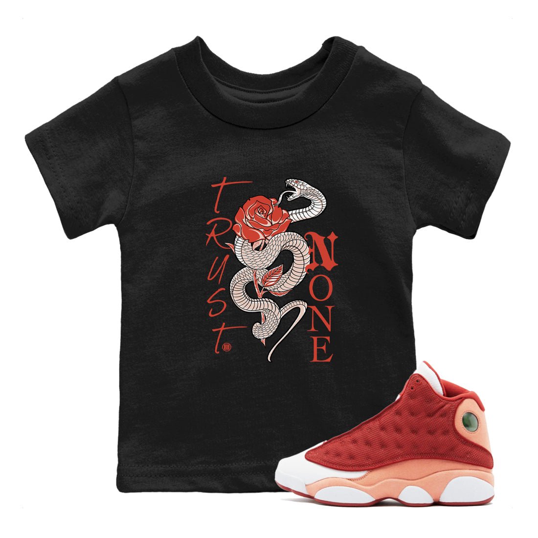 13s Dune Red shirts to match jordans Trust None sneaker match tees Air Jordan 13 Dune Red SNRT Sneaker Tees streetwear brand Baby and Youth Black 1 cotton tee