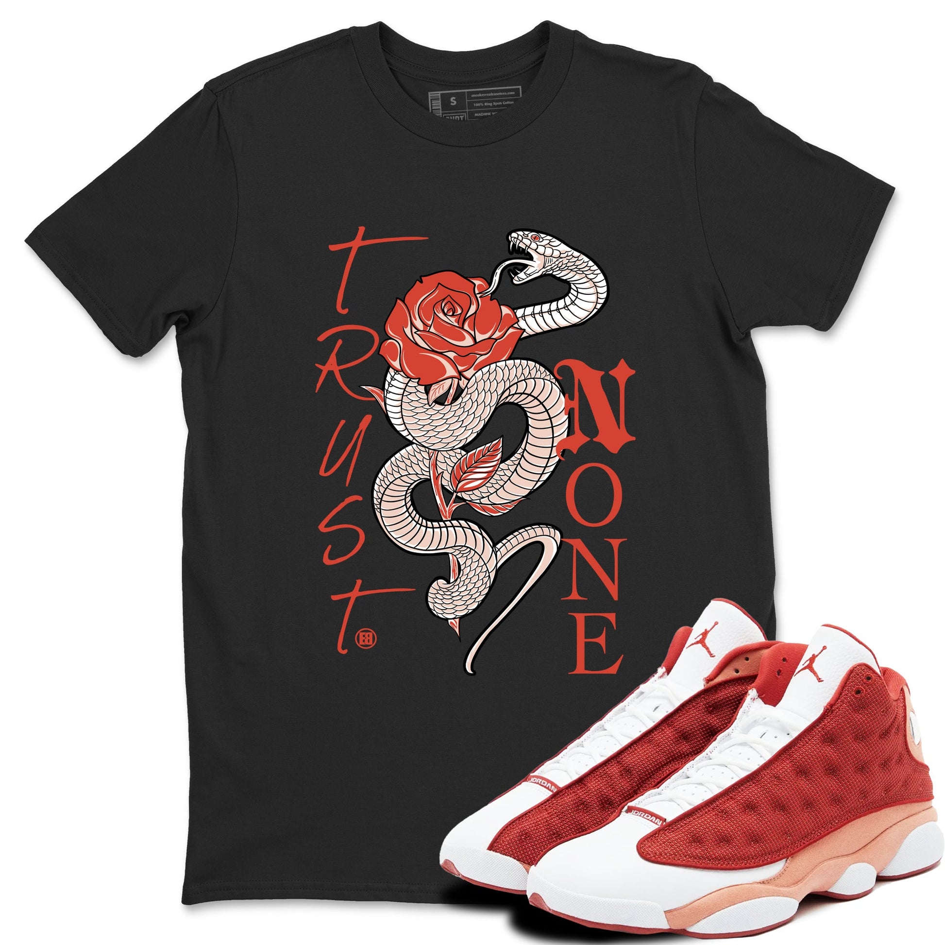 13s Dune Red shirts to match jordans Trust None sneaker match tees Air Jordan 13 Dune Red SNRT Sneaker Tees streetwear brand Black 1 unisex cotton tee