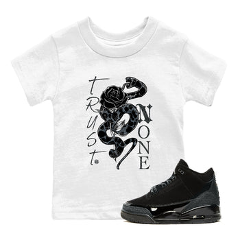 Air Jordan 3 Black Cat shirts to match jordans Trust None sneaker match tees Jordan 3 Retro Black Cat best t shirts to wear with jordans SNRT Sneaker Tees Youth Baby White 1 tee