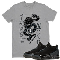 Trust None SNRT Sneaker Tees - Air Jordan 3 Black Cat