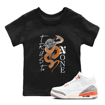 3s Georgia Peach shirt to match jordans Trust None sneaker tees Air Jordan 3 Retro Georgia Peach SNRT Sneaker release tees baby toddler Black 1 cotton Shirt