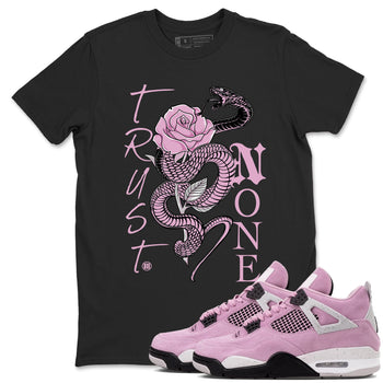 4s Retro Orchid shirts to match jordans Trust None sneaker match tees Air Jordan 4 WMNS Orchid match shoes to clothes SNRT Sneaker Tees unisex cotton Black 1 shirts