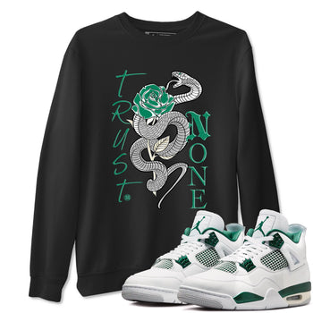 4s Oxidized Green shirts to match jordans Trust None sneaker match tees Air Jordan 4 Oxidized Green SNRT Sneaker Tees streetwear brand Black 1 unisex cotton tee
