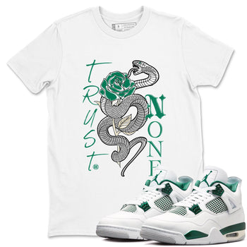 4s Oxidized Green shirts to match jordans Trust None sneaker match tees Air Jordan 4 Oxidized Green SNRT Sneaker Tees streetwear brand White 1 unisex cotton tee