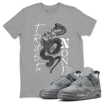 4s Wet Cement shirts to match jordans Trust None sneaker match tees Air Jordan 4 Wet Cement SNRT Sneaker Release Tees unisex cotton Heather Grey 1 crew neck shirts