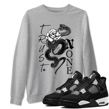 4s White Thunder shirts to match jordans Trust None sneaker match tees Air Jordan 4 Retro White Thunder SNRT Sneaker Release Tees unisex cotton Heather Grey 1 crew neck shirts