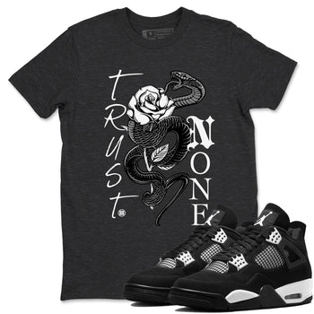 4s White Thunder shirts to match jordans Trust None sneaker match tees Air Jordan 4 Retro White Thunder SNRT Sneaker Release Tees unisex cotton Charcoal Heather 1 crew neck shirts