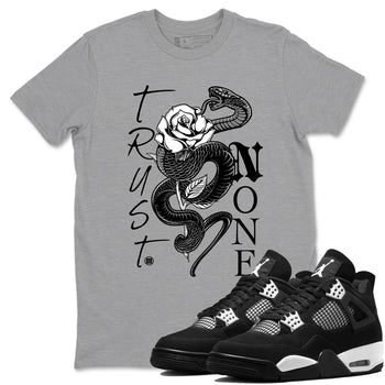 4s White Thunder shirts to match jordans Trust None sneaker match tees Air Jordan 4 Retro White Thunder SNRT Sneaker Release Tees unisex cotton Heather Grey 1 crew neck shirts