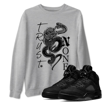 5s Black Cat shirts to match jordans Trust None sneaker match tees Air Jordan 5 Black Cat match shoes to clothes SNRT Sneaker Tees unisex cotton Heather Grey 1 shirts