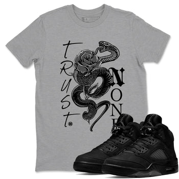 5s Black Cat shirts to match jordans Trust None sneaker match tees Air Jordan 5 Black Cat match shoes to clothes SNRT Sneaker Tees unisex cotton Heather Grey 1 shirts