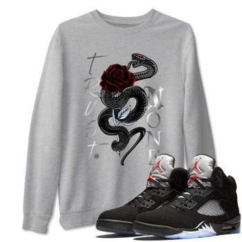 5s Reimagined shirts to match jordans Trust None best t shirts to wear with jordans Air Jordan 5 Retro OG Reimagined match shoes to clothes SNRT Sneaker Tees unisex cotton Heather Grey 1 shirts