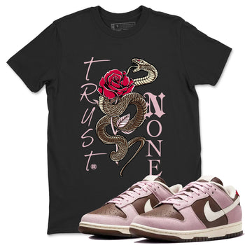 Dunk Cacao Wow And Pink Foam shirts to match jordans Trust None sneaker match tees Dunk Cacao Wow And Pink Foam SNRT Sneaker Tees streetwear brand Black 1 unisex cotton tee