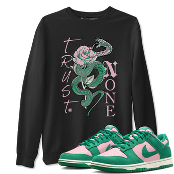 Dunk Low Medium Soft Pink Malachite shirt to match jordans Trust None sneaker tees Dunks Medium Soft Pink Malachite Streetwear Brand SNRT Sneaker Release Tees unisex cotton Black 1 crew neck shirt