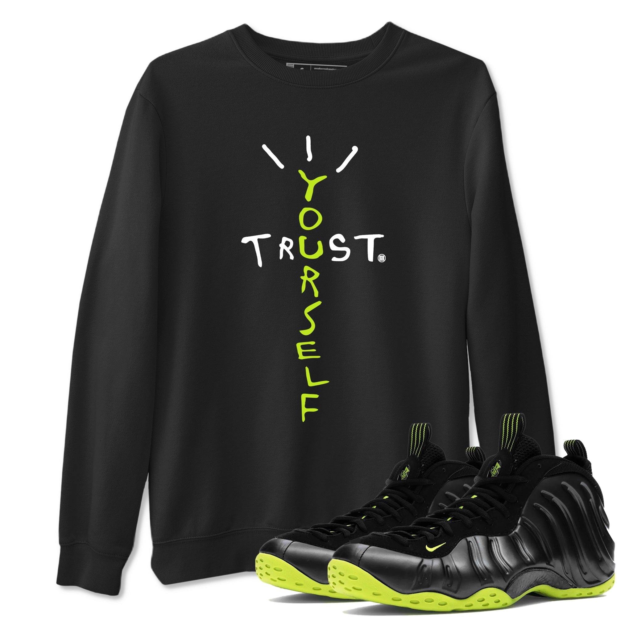 Foams One Black Volt best t shirts to wear with jordans Trust Yourself sneaker match tees Air Foamposite One Black Volt match shoes to clothes SNRT Sneaker Tees unisex cotton Black 1 shirts