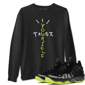 Foams One Black Volt best t shirts to wear with jordans Trust Yourself sneaker match tees Air Foamposite One Black Volt match shoes to clothes SNRT Sneaker Tees unisex cotton Black 1 shirts
