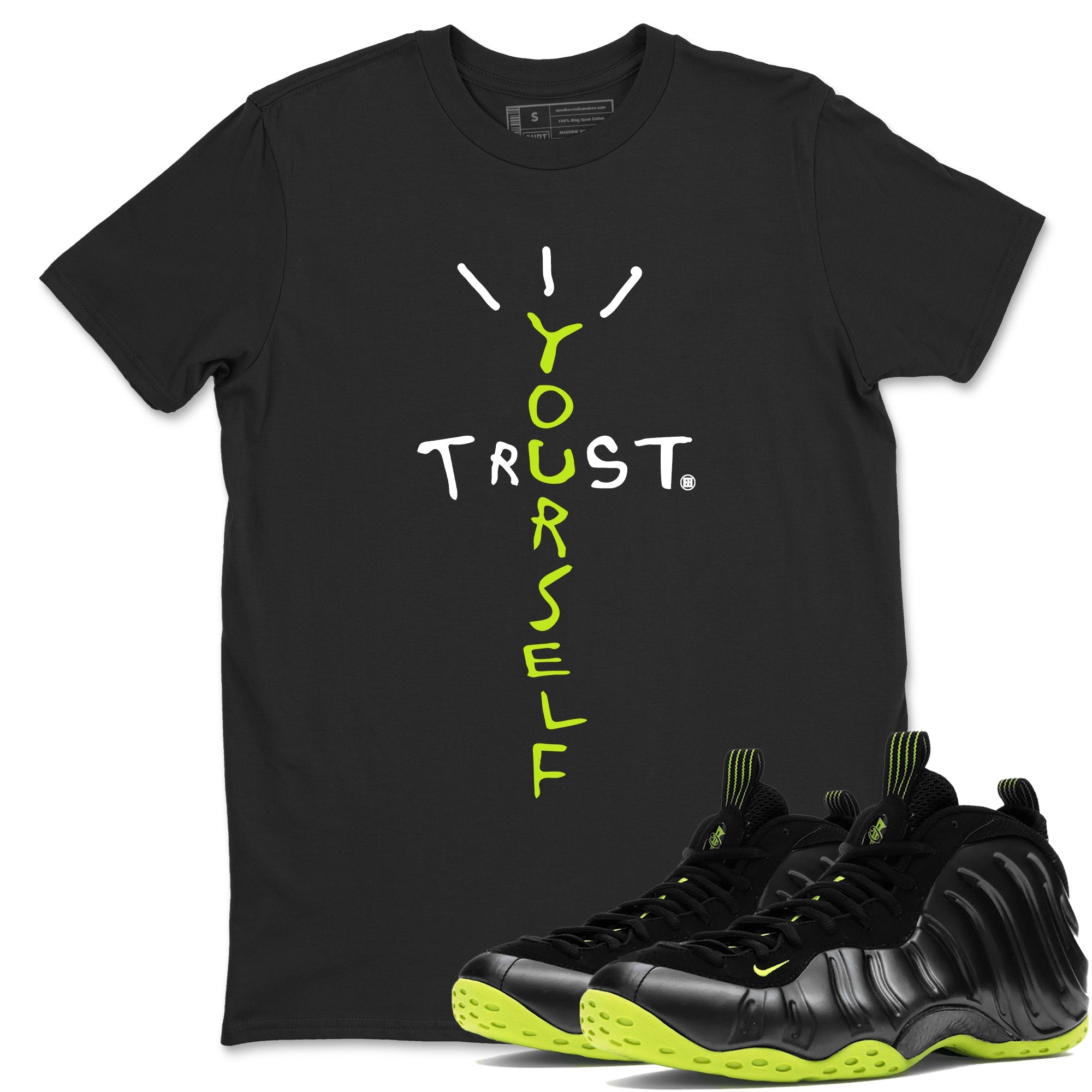 Foams One Black Volt best t shirts to wear with jordans Trust Yourself sneaker match tees Air Foamposite One Black Volt match shoes to clothes SNRT Sneaker Tees unisex cotton Black 1 shirts