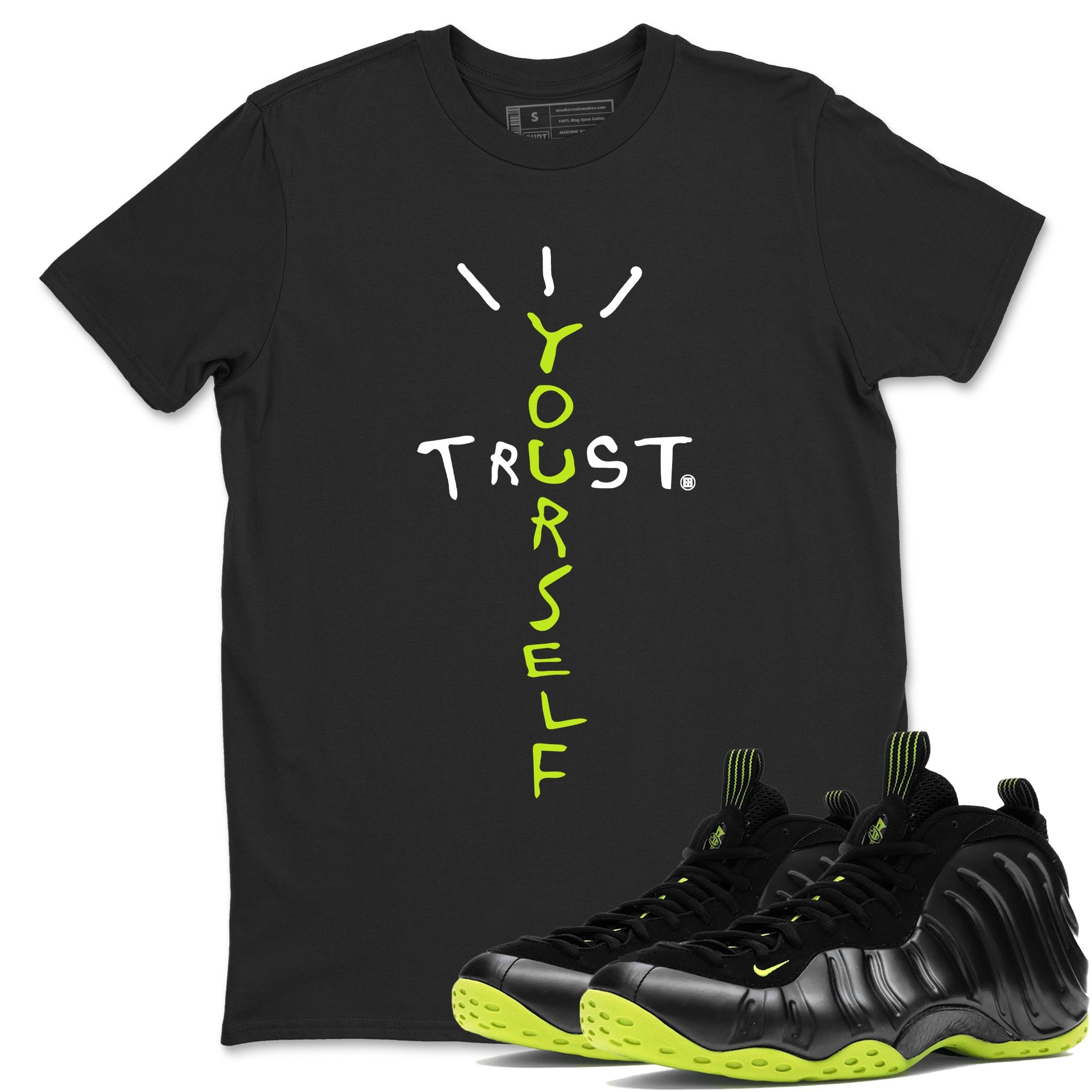 Foams One Black Volt best t shirts to wear with jordans Trust Yourself sneaker match tees Air Foamposite One Black Volt match shoes to clothes SNRT Sneaker Tees unisex cotton Black 1 shirts