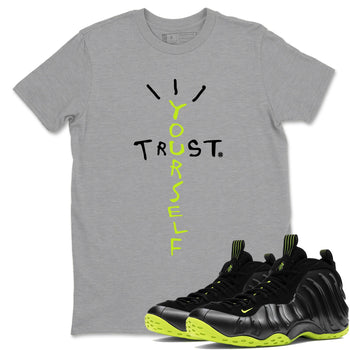 Foams One Black Volt best t shirts to wear with jordans Trust Yourself sneaker match tees Air Foamposite One Black Volt match shoes to clothes SNRT Sneaker Tees unisex cotton Heather Grey 1 shirts