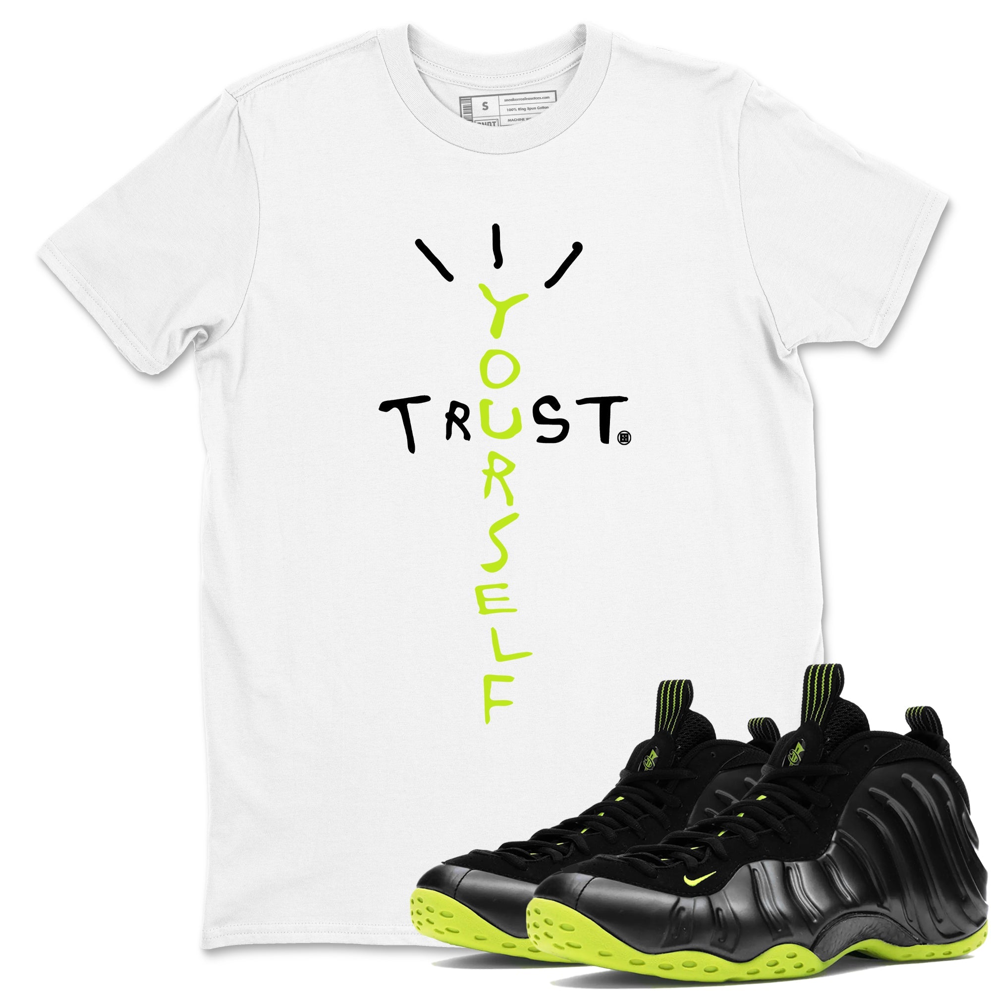 Foams One Black Volt best t shirts to wear with jordans Trust Yourself sneaker match tees Air Foamposite One Black Volt match shoes to clothes SNRT Sneaker Tees unisex cotton White 1 shirts