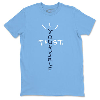 1s Obsidian shirts to match jordans Trust Yourself shirts to match Jordans AJ1 Retro Low OG Obsidian match shoes to clothes SNRT Sneaker Tees unisex cotton Carolina Blue 2 shirts