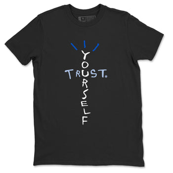 11s Black and Varsity Royal shirt to match jordans Trust Yourself sneaker tees AJ11 Black and Varsity Royal SNRT sneaker Release Tees unisex cotton Black 2 crew neck shirt