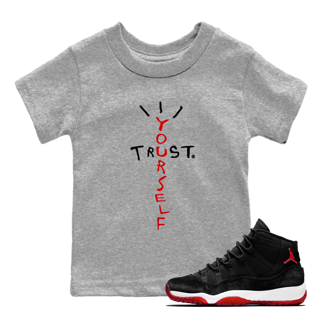 11s Bred Velvet shirts to match jordans Trust Yourself sneaker match tees Air Jordan 11 Bred Velvet match shoes to clothes SNRT Sneaker Tees Youth Baby Heather Grey 1 tee