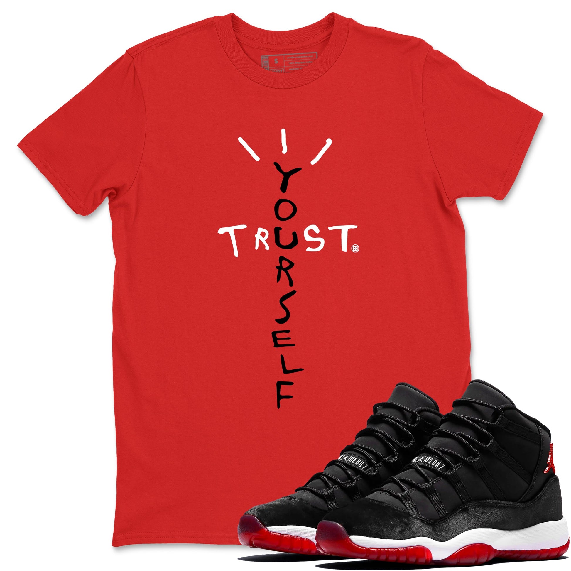 11s Bred Velvet shirts to match jordans Trust Yourself sneaker match tees Air Jordan 11 Bred Velvet match shoes to clothes SNRT Sneaker Tees unisex cotton Red 1 shirts