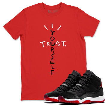 11s Bred Velvet shirts to match jordans Trust Yourself sneaker match tees Air Jordan 11 Bred Velvet match shoes to clothes SNRT Sneaker Tees unisex cotton Red 1 shirts