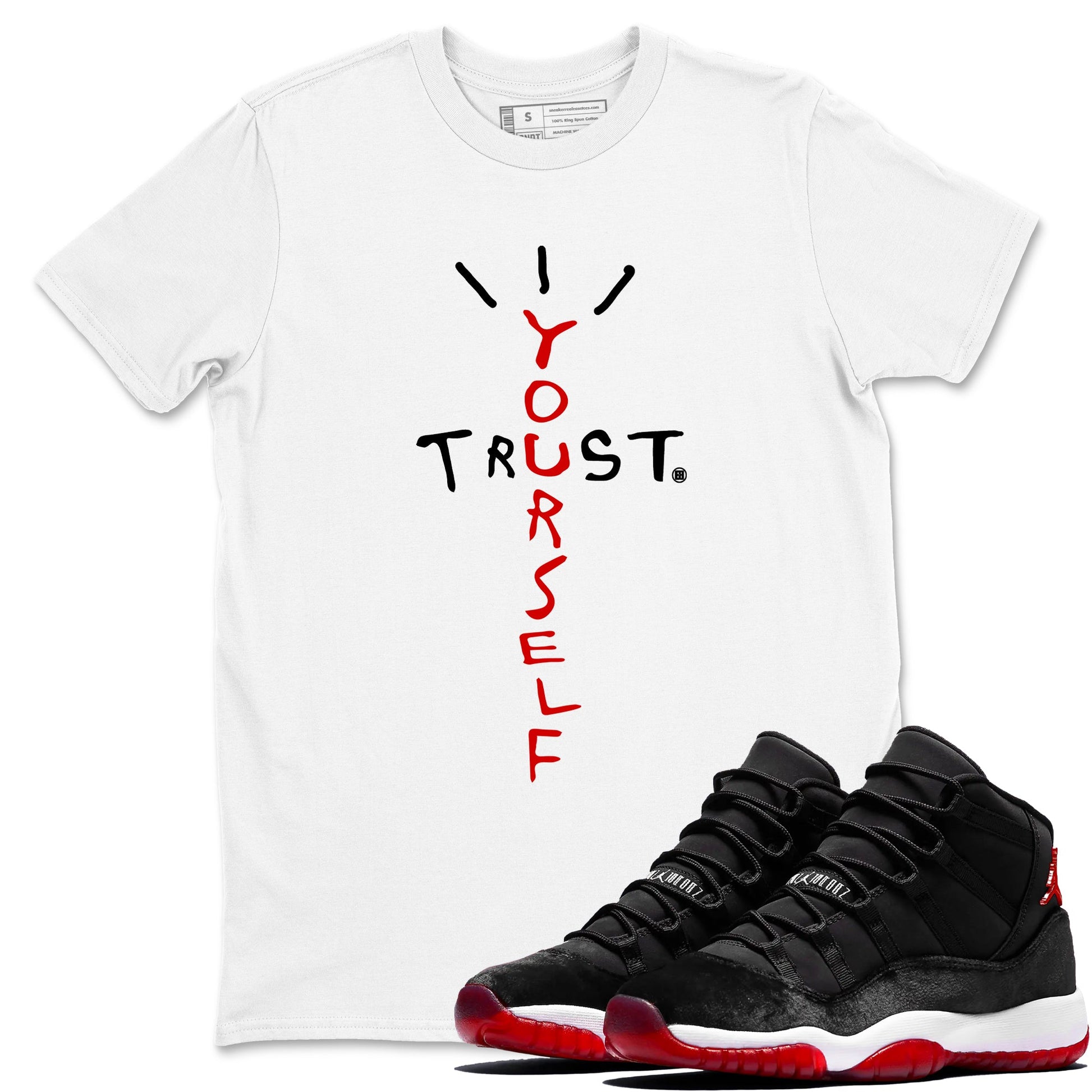 11s Bred Velvet shirts to match jordans Trust Yourself sneaker match tees Air Jordan 11 Bred Velvet match shoes to clothes SNRT Sneaker Tees unisex cotton White 1 shirts