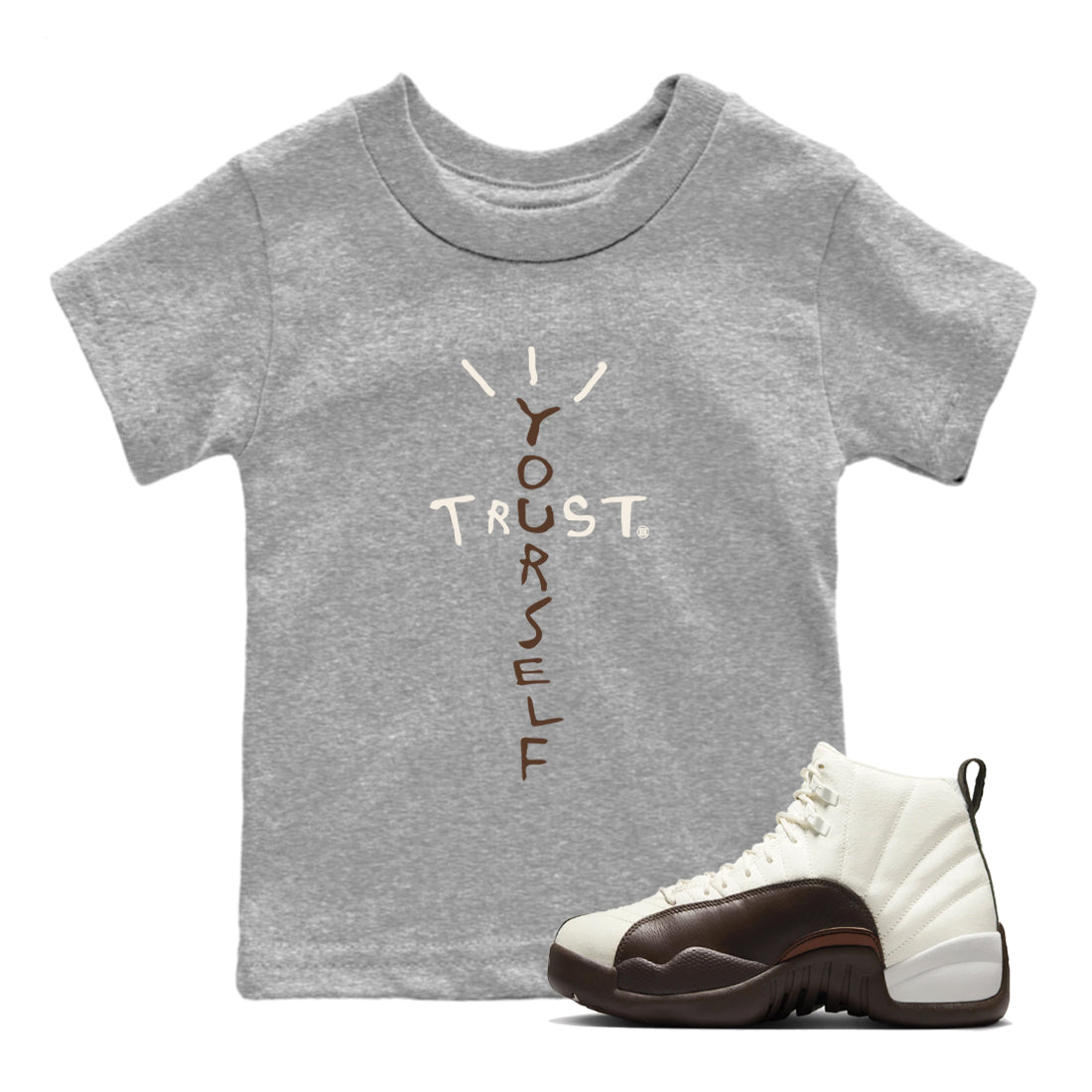 AJ12 Baroque Brown shirts to match jordans Trust Yourself best t shirts to wear with jordans SoleFly x Jordan 12 Baroque Brown match shoes to clothes SNRT Sneaker Tees Youth Baby Heather Grey 1 tee