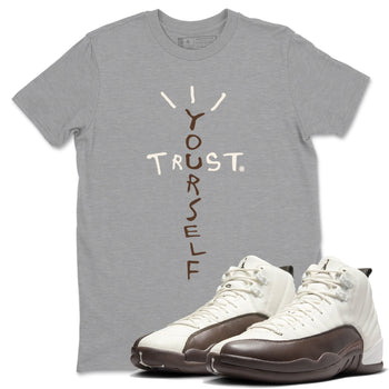 AJ12 Baroque Brown shirts to match jordans Trust Yourself best t shirts to wear with jordans SoleFly x Jordan 12 Baroque Brown match shoes to clothes SNRT Sneaker Tees unisex cotton Heather Grey 1 shirts