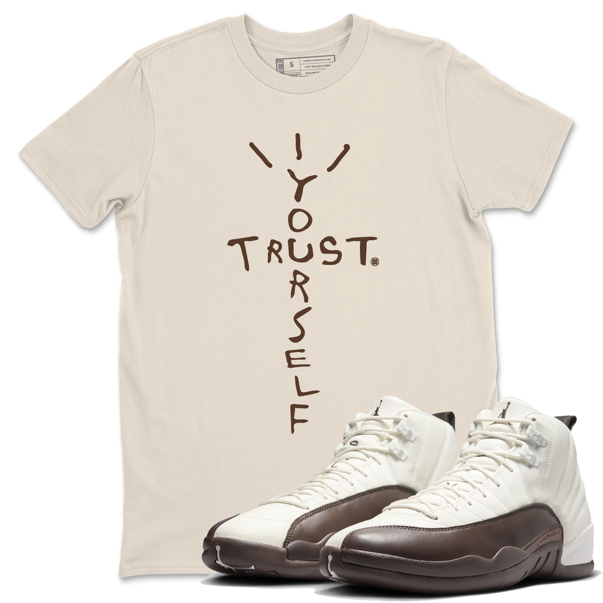 AJ12 Baroque Brown shirts to match jordans Trust Yourself best t shirts to wear with jordans SoleFly x Jordan 12 Baroque Brown match shoes to clothes SNRT Sneaker Tees unisex cotton Natural 1 shirts