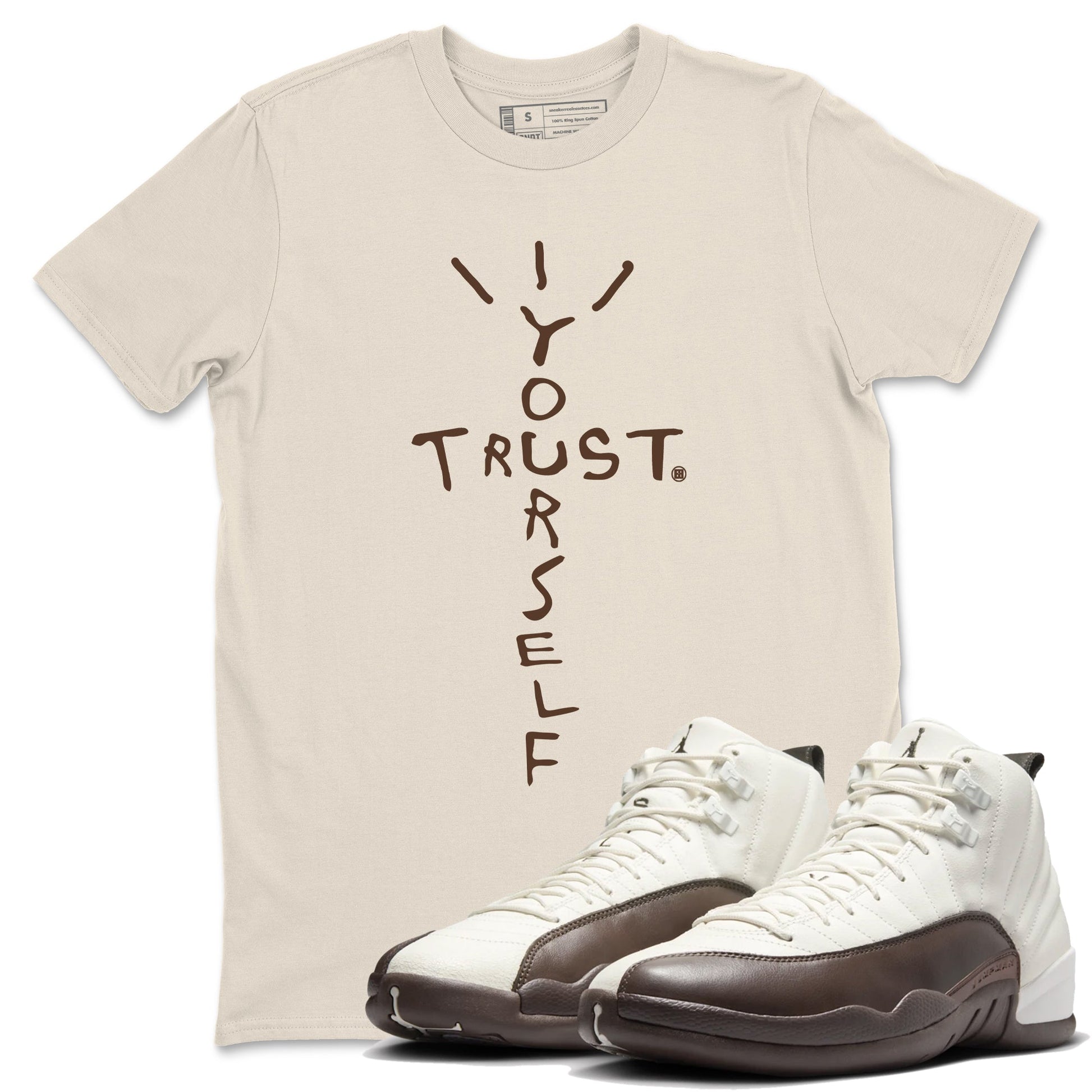 AJ12 Baroque Brown shirts to match jordans Trust Yourself best t shirts to wear with jordans SoleFly x Jordan 12 Baroque Brown match shoes to clothes SNRT Sneaker Tees unisex cotton Natural 1 shirts