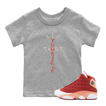 Air Jordan 13 Dune Red shirts to match jordans Trust Yourself sneaker match tees Air Jordan 13 Dune Red SNRT Sneaker Tees streetwear brand Baby and Youth Heather Grey 1 cotton tee