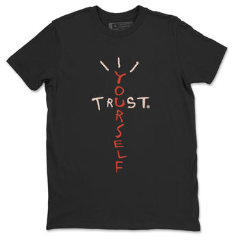 Air Jordan 13 Dune Red shirts to match jordans Trust Yourself sneaker match tees Air Jordan 13 Dune Red SNRT Sneaker Tees streetwear brand Black 2 unisex cotton tee