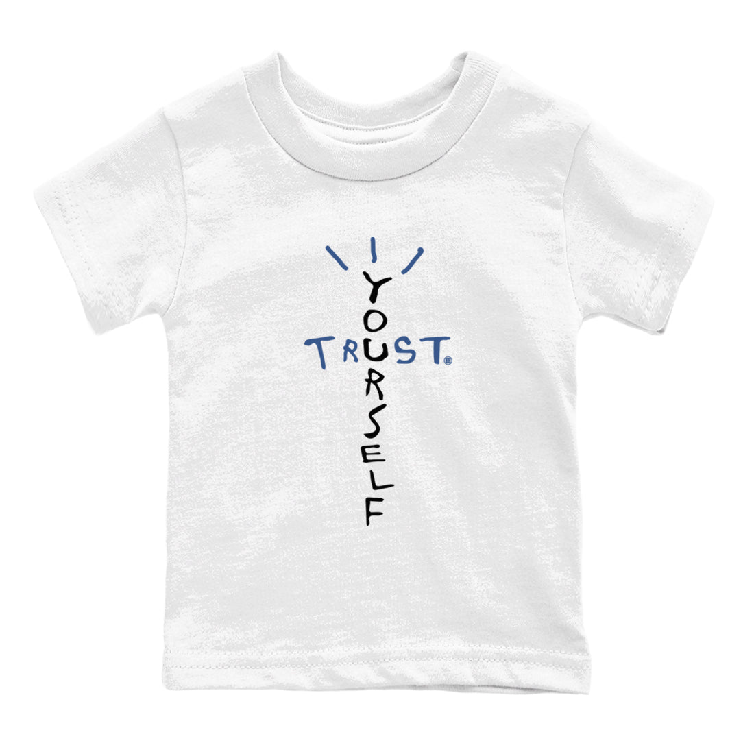 A Ma Maniere Air Jordan 3 Diffused Blue shirts to match jordans Trust Yourself graphic tee Jordan 3 For The Love best t-shirts to wear with jordans SNRT Sneaker Tees Youth Baby White 2 tee