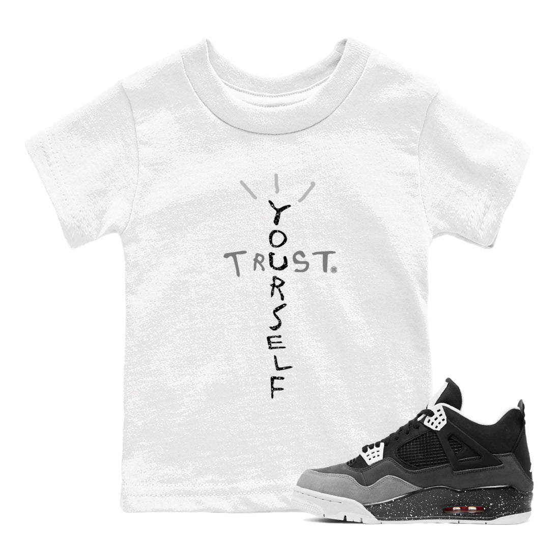 4s Fear shirts to match jordans Trust Yourself sneaker match tees Air Jordan 4 Retro Fear match shoes to clothes SNRT Sneaker Tees Youth Baby White 1 tee