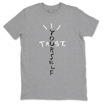 4s Fear shirts to match jordans Trust Yourself sneaker match tees Air Jordan 4 Retro Fear match shoes to clothes SNRT Sneaker Tees unisex cotton Heather Grey 2 shirts
