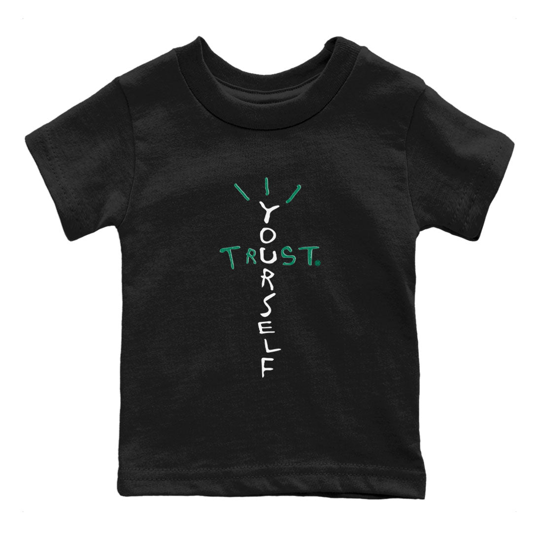4s Oxidized Green shirts to match jordans Trust Yourself sneaker match tees Air Jordan 4 Oxidized Green SNRT Sneaker Tees streetwear brand Baby and Youth Black 2 cotton tee
