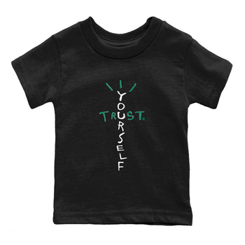 4s Oxidized Green shirts to match jordans Trust Yourself sneaker match tees Air Jordan 4 Oxidized Green SNRT Sneaker Tees streetwear brand Baby and Youth Black 2 cotton tee