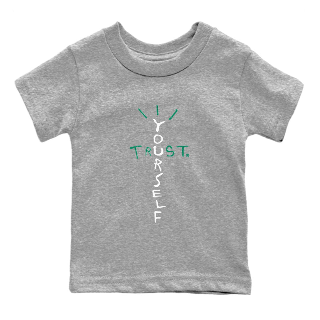 4s Oxidized Green shirts to match jordans Trust Yourself sneaker match tees Air Jordan 4 Oxidized Green SNRT Sneaker Tees streetwear brand Baby and Youth Heather Grey 2 cotton tee