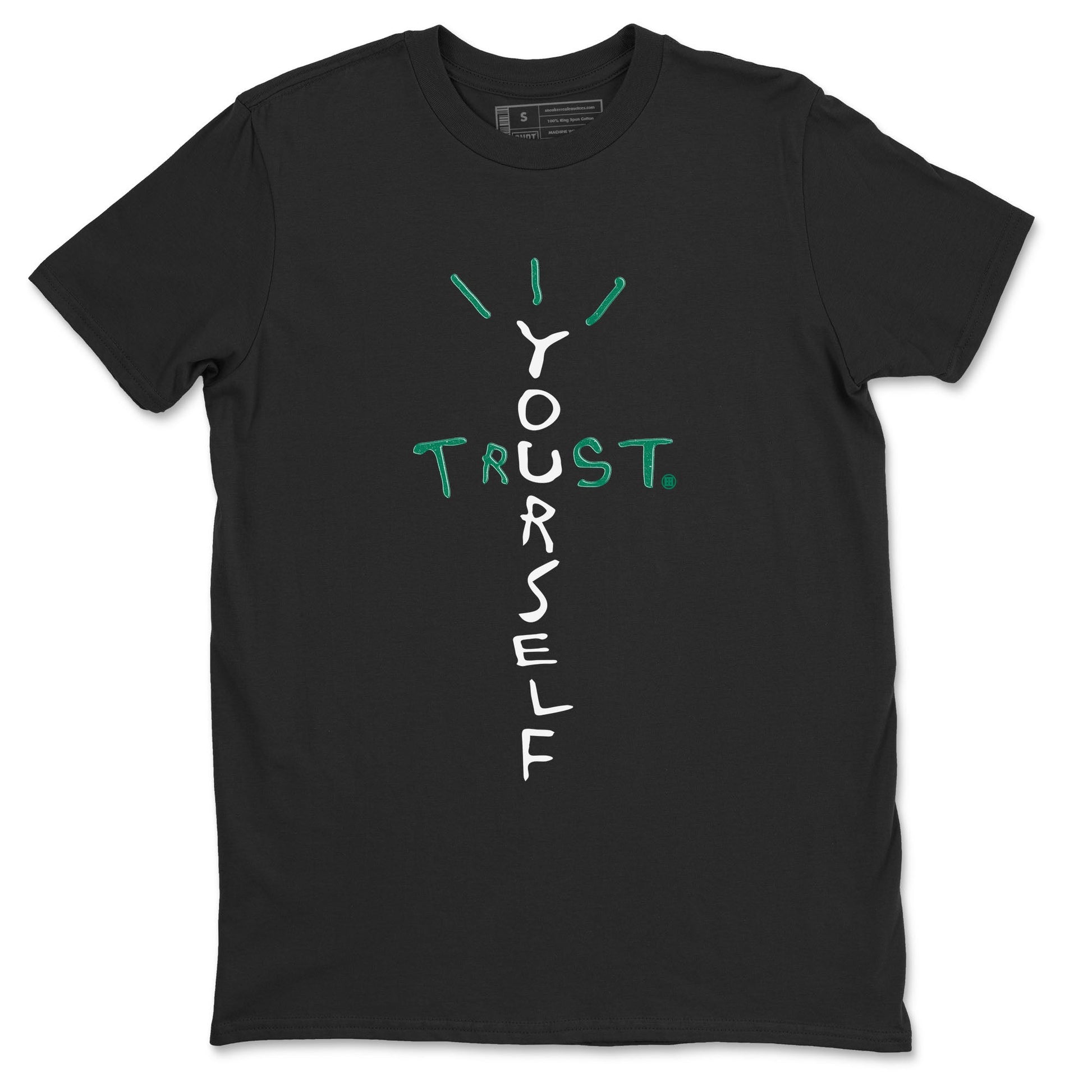 4s Oxidized Green shirts to match jordans Trust Yourself sneaker match tees Air Jordan 4 Oxidized Green SNRT Sneaker Tees streetwear brand Black 2 unisex cotton tee