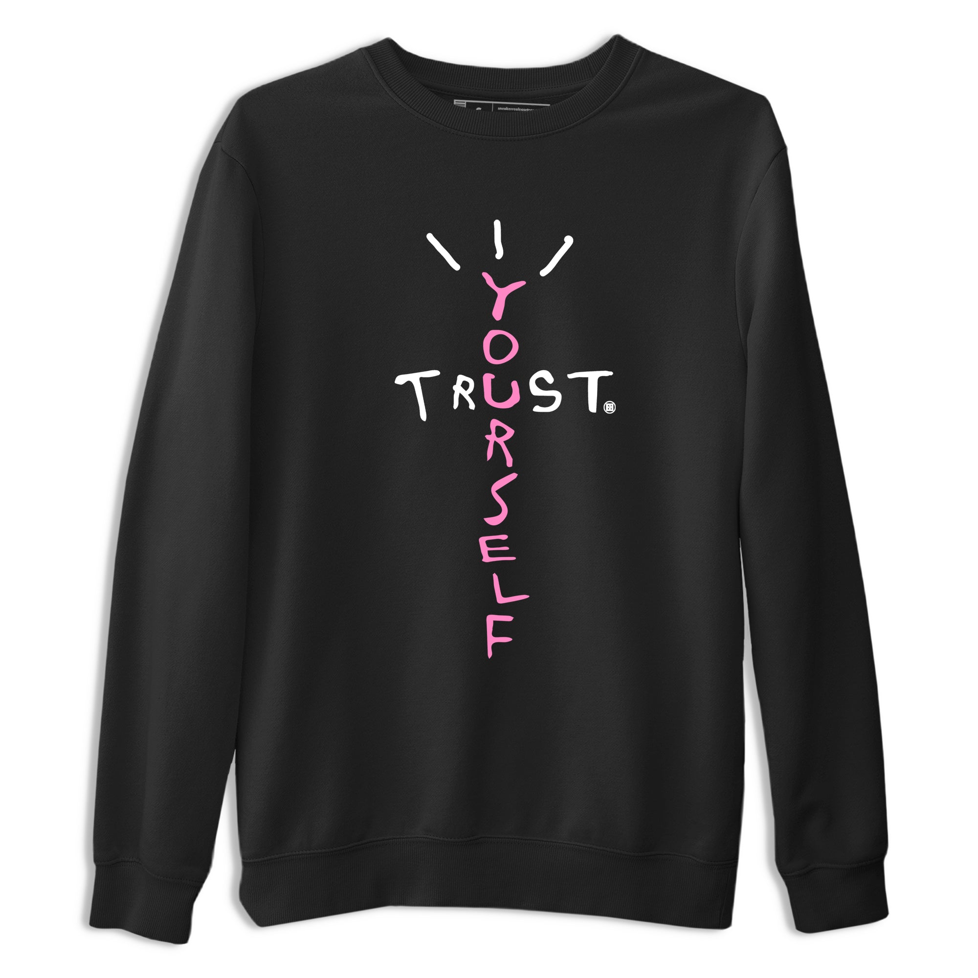Perfect Valentine's Day Gifts graphic tee  – Sneaker Tees To Match Air Jordan 4 Pink Thunder – Trust Yourself Tee Black 2