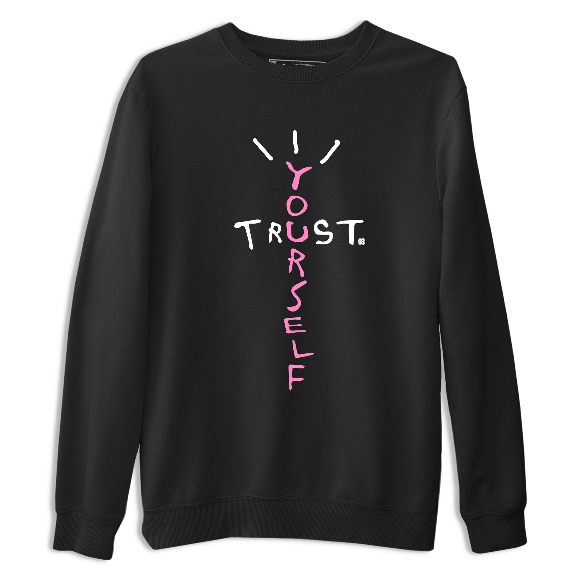 Perfect Valentine's Day Gifts graphic tee  – Sneaker Tees To Match Air Jordan 4 Pink Thunder – Trust Yourself Tee Black 2